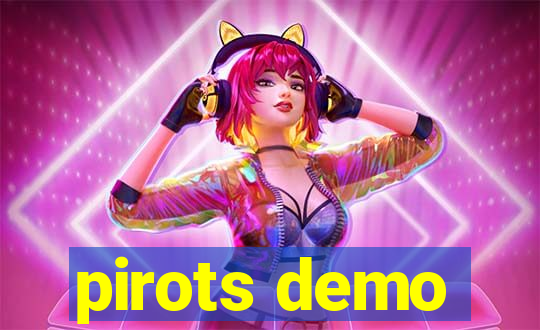 pirots demo